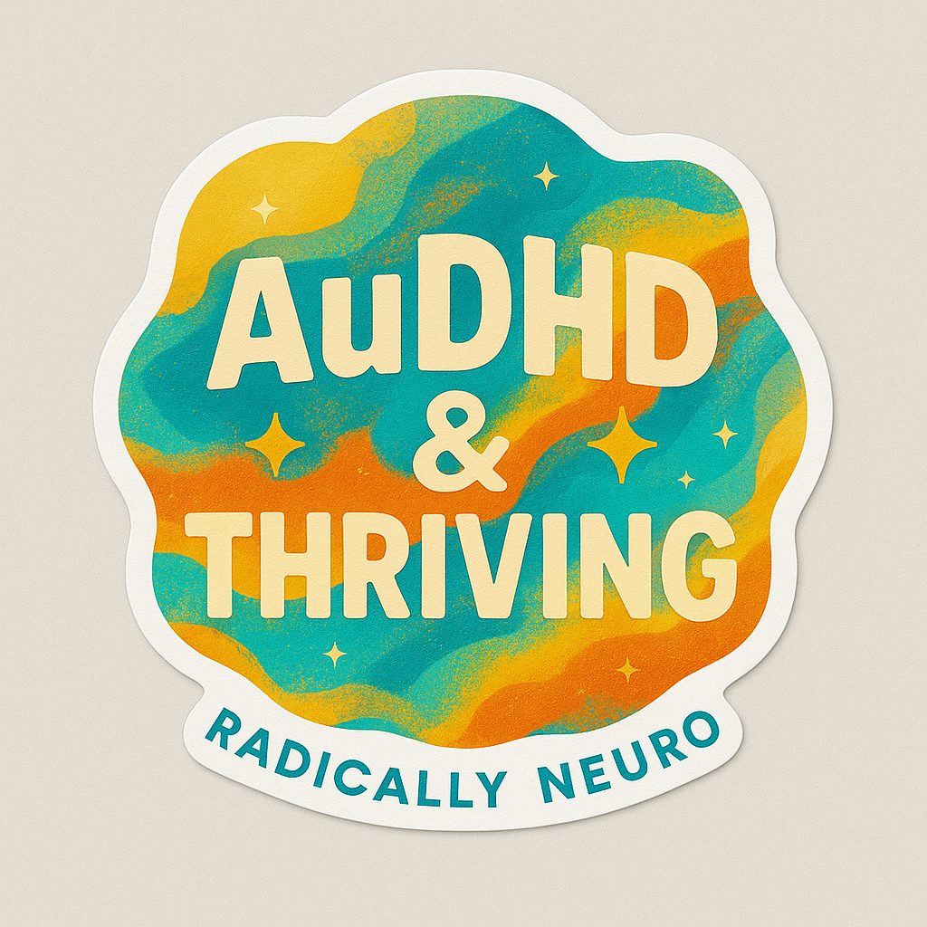 AuDHD & Thriving